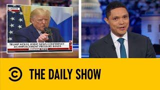 Trump Goes Off The Rails In Unhinged Press Conference | The Daily Show With Trevor Noah