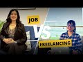 Freelancing vs full time which is better and safe for you