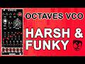 A harsh  funky take on an additive oscillator  octaves vco from befaco