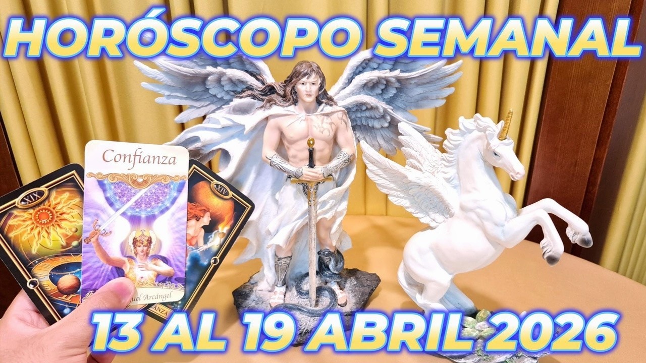 Horóscopo Semanal 13 al 19 Abril 2026 Conoce tu suerte esta semana ...