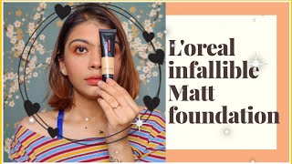 L'oreal Infallible Pro Matte Foundation Review + Demo - TrinaDuhra