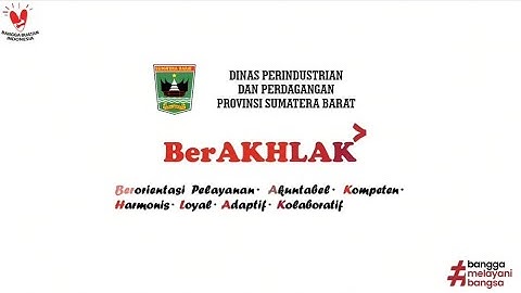 Core Values ASN BerAkhlak - Dinas Perindustrian dan Perdagangan Provinsi Sumatera Barat