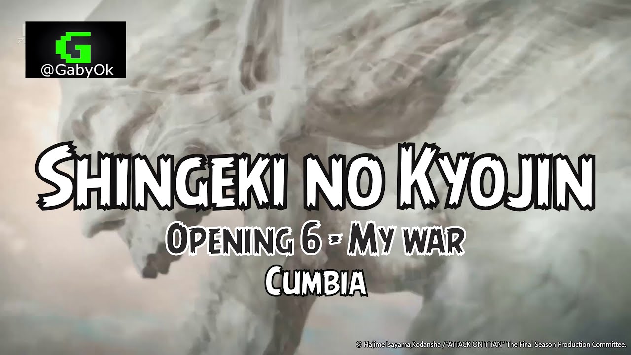 DUBLADORES DE ATTACK ON TITAN cantam Opening 6 (Final Season) - MY WAR 