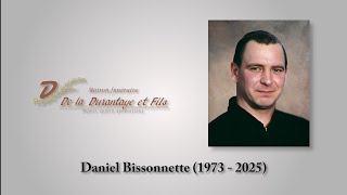 Daniel Bissonnette 1973 - 2025
