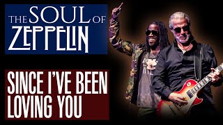 Led Zeppelin’s Since I’ve Been Loving You by The Soul of Zeppelin live in concert!