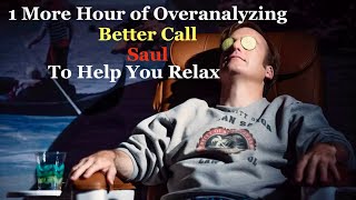 1 More Hour of Overanalyzing Better Call Saul to Help You Relax