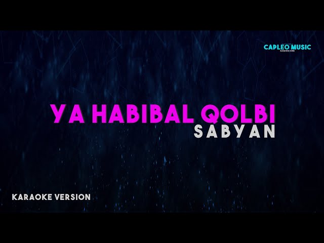Sabyan – Ya Habibal Qolbi (Karaoke Version) class=