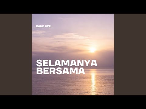 Selamanya Bersama (Band ver)