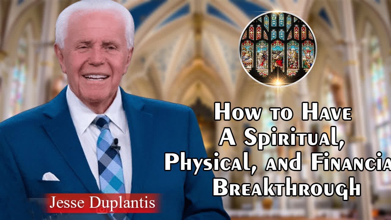 Jesse Duplantis Full Sermons - How to Have A Spiritual, Physical, and Financial Breakthrough
