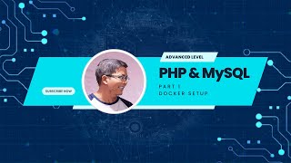 PHP & MySQL Part 1 - Docker Setup