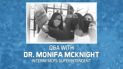 Q&A with Interim Superintendent Dr. Monifa McKnight - 12/22/21