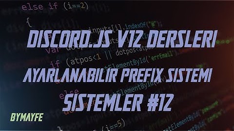 DİSCORD.JS V12 DERSLERİ | AYARLANABİLİR PREFİX SİSTEMİ | CODARE #12