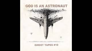 God Is An Astronaut - Adrift