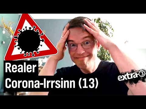 Realer Irrsinn: Der gesammelte Corona-Irrsinn (13) | extra 3 | NDR