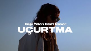 Uçurtma - Ezgi Yelen Beat Cover Resimi