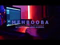 Mehbooba  shamueel sessions season 1