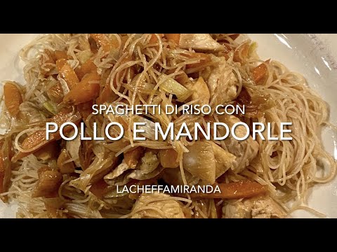 SPAGHETTI DI RISO CON POLLO MANDORLE  E VERDURE MISTE A MODO MIO