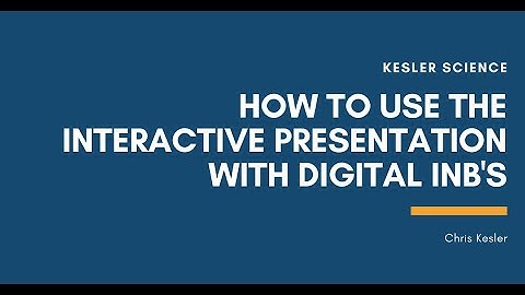 Kesler Science 5E Lessons - How Use the Interactive Presentation with Digital INB