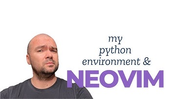Setting up a python environment from scratch   how I work with neovim