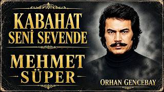 💢 Kabahat Seni̇ Sevende 💢 Mehmet Süper Arabesk Şfetbeniöneçıkar