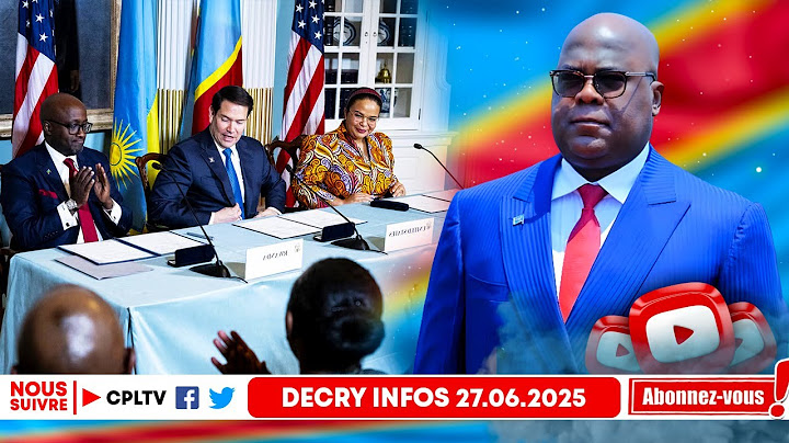 DECRY INFOS 27.6.25, USA: RDC ET RWANDA SIGNENT L'ACCORD, COUP D'EPEE DANS L'EAU, FATSHI EN DANGER