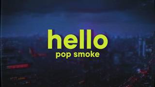 Pop Smoke - Hello (feat. A Boogie wit da Hoodie)