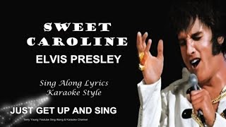 Elvis Presley Sweet Caroline Sing Along Lyrics