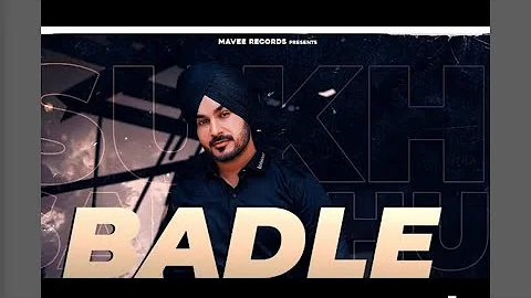 Sukh Sandhu : New Punjabi Song 2021( Lyrical Video) Badle | Latest Song | Mavee Records