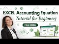 Excel Accounting Equation Tutorial for Beginners Full Course