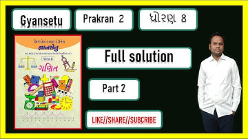 Gyansetu Ganit Dhoran 8 Prakran 2 Bhag 2 Dakhala Full Solution