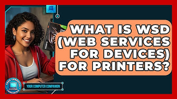 What Is WSD (Web Services For Devices) For Printers? - Your Computer Companion