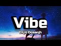 Diljit dosanjh  vibe lyrics