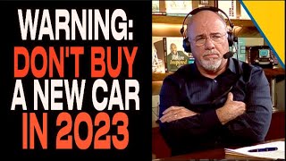 Dave Ramsey's 2023 Car Buying Advice