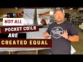 Pocket coils 201 why some pocket coils are better than others