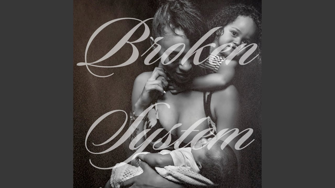 Watch Broken System on YouTube Watch Broken System on YouTube