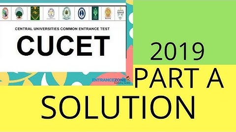 CUCET 2019 PART A COMPLETE SOLUTION