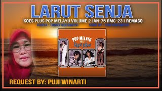 🔴 LARUT SENJA KOES PLUS Request by Puji Winarti