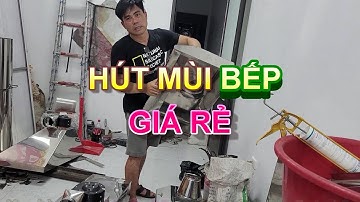 hút mùi bếp công nghiệp,chế hút mùi bếp,quạt hút mùi bếp tự chế,máy hút mùi bếp tự chế