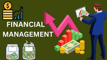 What is Financial Management? Types, Functions, Objectives.