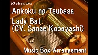 Ankoku no Tsubasa/Lady Bat [Music Box] (Anime 'Mermaid Melody Pichi Pichi Pitch Pure' Insert Song)