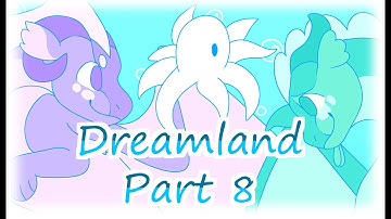 Dreamland | Part 8 (Wings of Fire)