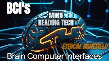 Mind Reading Tech - Brain-Computer Interfaces (BCI