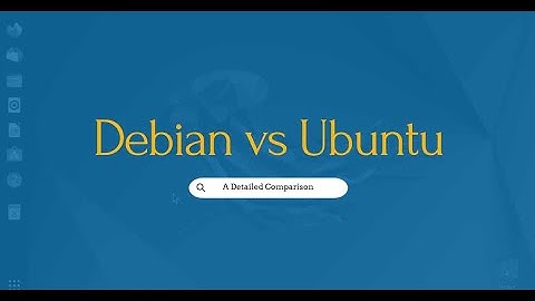 Ubuntu vs Debian - all you need to know