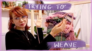 Trying Weaving For The First Time, It
