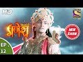 Vighnaharta Ganesh - विघ्नहर्ता गणेश - Ep 12 - 6th September, 2017