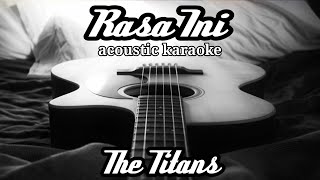 The Titans - Rasa Ini (acoustic karaoke)