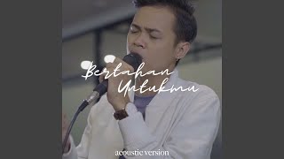 Bertahan Untukmu (Live Acoustic)