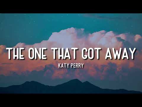 The One That Got Away | Katy Perry | Lyrics