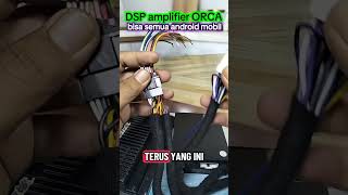 DSP ORCA amplifier bisa semua android mobil.