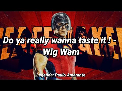 Do ya really wanna taste it ! - Wig Wam (Tradução - Legendado) Música da abertura do Pacificador